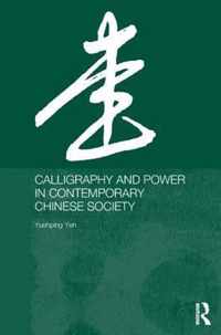 Calligraphy and Power in Contemporary Chinese Society