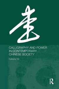 Calligraphy and Power in Contemporary Chinese Society