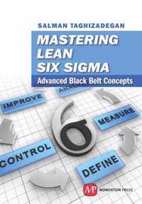 Mastering Lean Six Sigma Black Belt