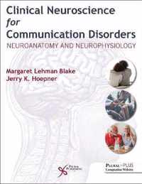 Clinical Neuroscience for Communication Disorders