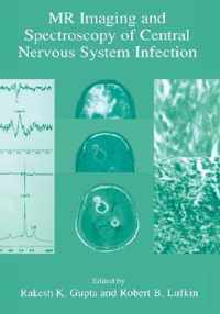 MR Imaging and Spectroscopy of Central Nervous System Infection