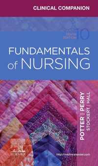 Clinical Companion for Fundamentals of Nursing