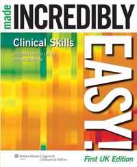 Clinical Skills Made Incredibly Easy! UK edition