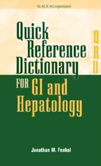 Quick Reference Dictionary for GI and Hepatology