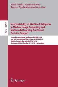 Interpretability of Machine Intelligence in Medical Image Computing and Multimodal Learning for Clinical Decision Support