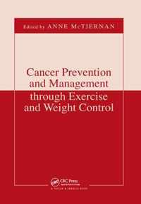 Cancer Prevention and Management through Exercise and Weight Control