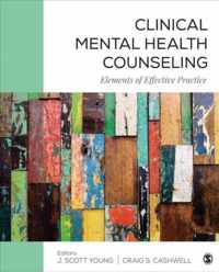 Clinical Mental Health Counseling: Elements of Effective Practice