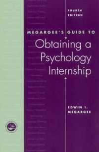 Megargee's Guide to Obtaining a Psychology Internship