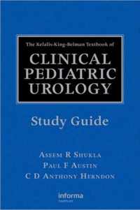 The Kelalis-King-Belman Textbook of Clinical Pediatric Urology Study Guide