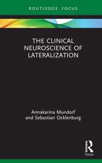 The Clinical Neuroscience of Lateralization