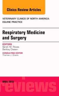 Respiratory Medicine and Surgery, An Issue of Veterinary Clinics of North America: Equine Practice