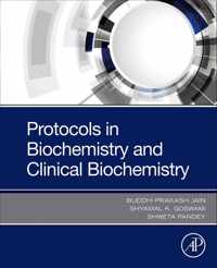 Protocols in Biochemistry and Clinical Biochemistry