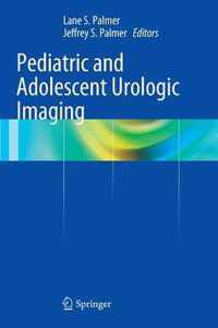 Pediatric And Adolescent Urologic Imaging