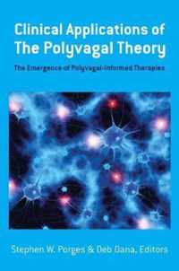 Clinical Applications of the Polyvagal Theory  The Emergence of PolyvagalInformed Therapies