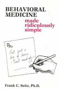 Behavioral Medicine Made Ridiculously Simple