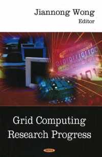 Grid Computing Research Progress