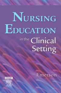 Nursing Education in the Clinical Setting