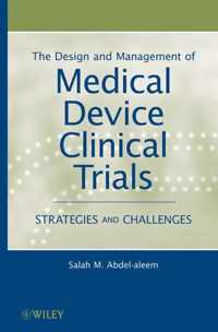 The Design And Management Of Medical Device Clinical Trials