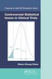 Controversial Statistical Issues in Clinical Trials