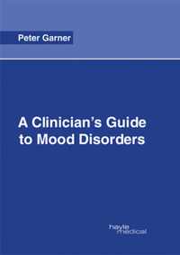 A Clinician's Guide to Mood Disorders