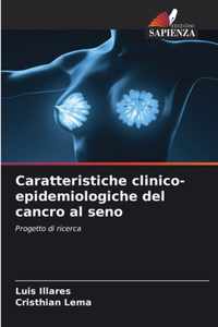 Caratteristiche clinico-epidemiologiche del cancro al seno