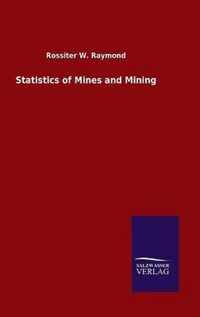 Statistics of Mines and Mining