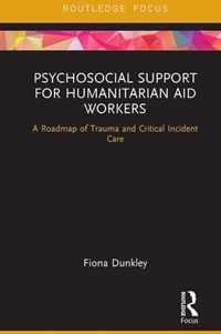 Psychosocial Support for Humanitarian Aid Workers