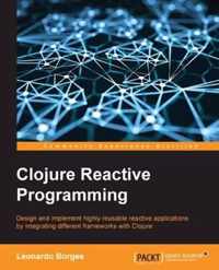 Clojure Reactive Programming