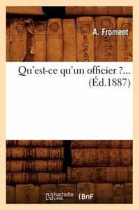 Qu'est-Ce Qu'un Officier ?... (Ed.1887)