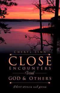 Close Encounters with God and Others