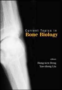 Current Topics In Bone Biology