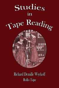 Studies in Tape Reading