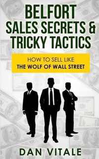 Belfort Sales Secrets & Tricky Tactics