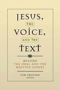 Jesus, the Voice, and the Text