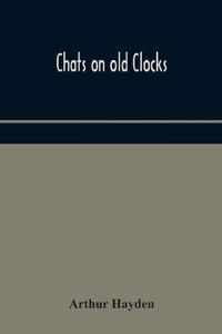 Chats on old clocks