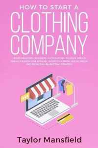 How to Start a Clothing Company