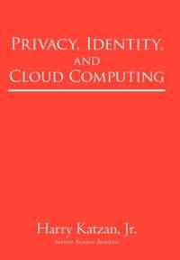 Privacy, Identity, and Cloud Computing