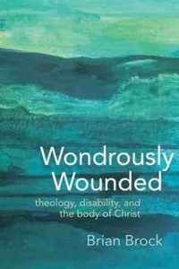 Wondrously Wounded