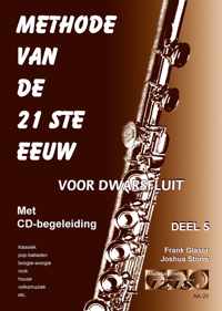 METHODE VAN DE. 21STE EEUW voor dwarsfluit, deel 5. Met meespeel-cd die ook gedownload kan worden.  - Bladmuziek, fluit, play-along, audio.