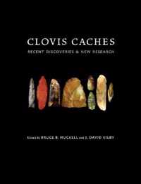 Clovis Caches: Recent Discoveries and New Research