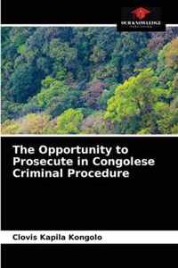 The Opportunity to Prosecute in Congolese Criminal Procedure