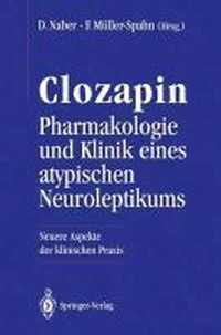 Clozapin Pharmakologie und Klinik Eines Atypischen Neuroleptikums