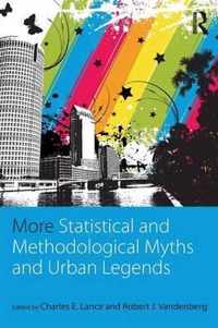 More Statistical and Methodological Myths and Urban Legends