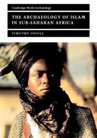 The Archaeology of Islam in Sub-Saharan Africa