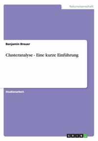 Clusteranalyse - Eine kurze Einfuhrung