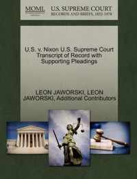 U.S. v. Nixon U.S. Supreme Court Transcript of Record with Supporting Pleadings