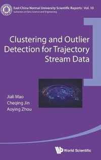 Clustering And Outlier Detection For Trajectory Stream Data