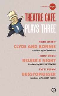 Theatre Cafe Plays Three