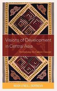 Visions of Development in Central Asia