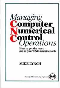 Managing Computer Numerical Control Operations